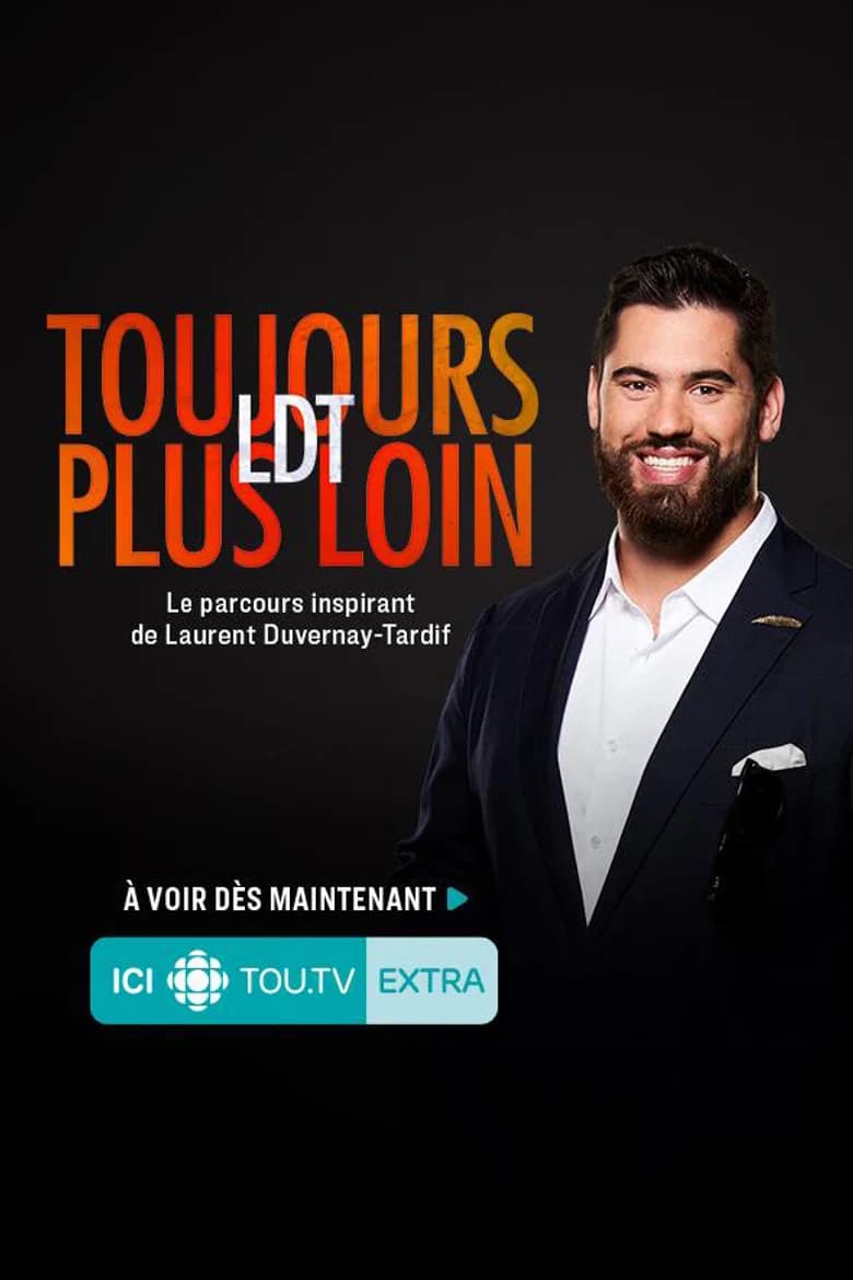 Laurent Duvernay Tardif - LDT : toujours plus loin poster