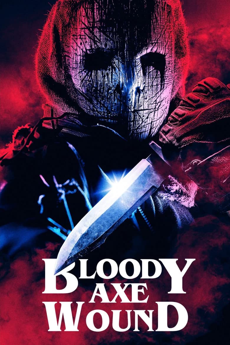 Bloody Axe Wound poster