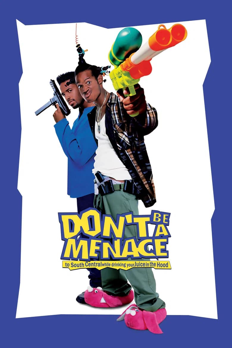 Don't Be a Menace to South Central While Drinking Your Juice in the Hood poster