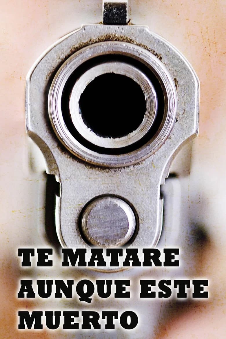 I'll Kill You Even If I'm Dead poster