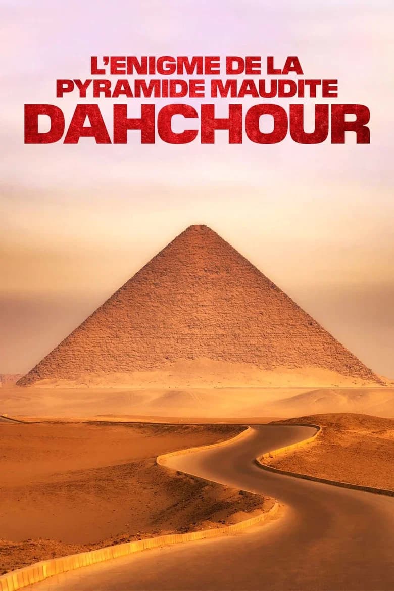 L'Énigme de la pyramide maudite : Dahchour poster