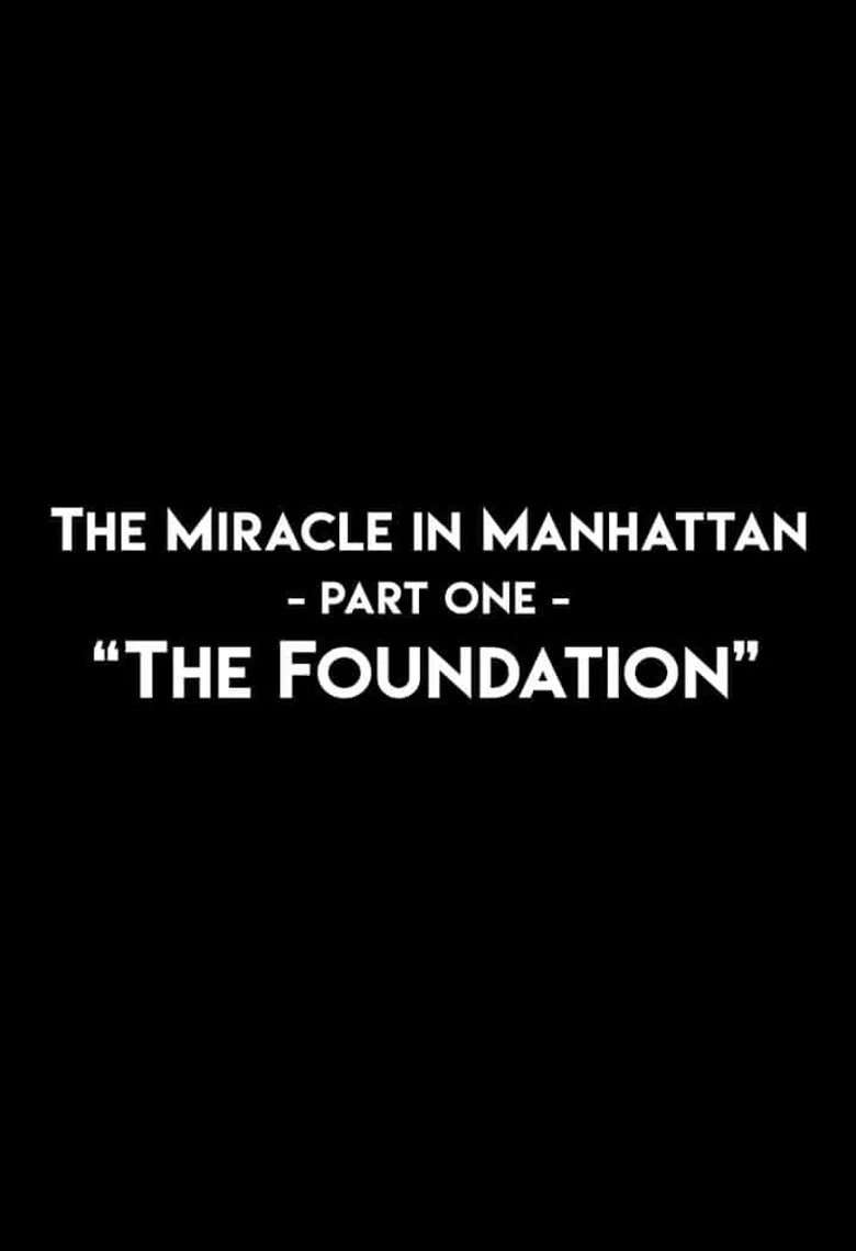 The Miracle In Manhattan, Part 1: "The Foundation" poster
